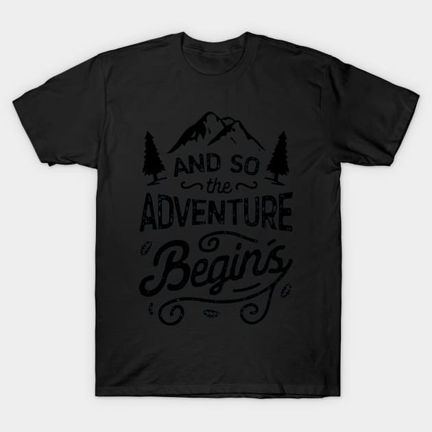 And So The Adventure Begins shirt Outdoor Camping Hiking T-Shirt by Jipan